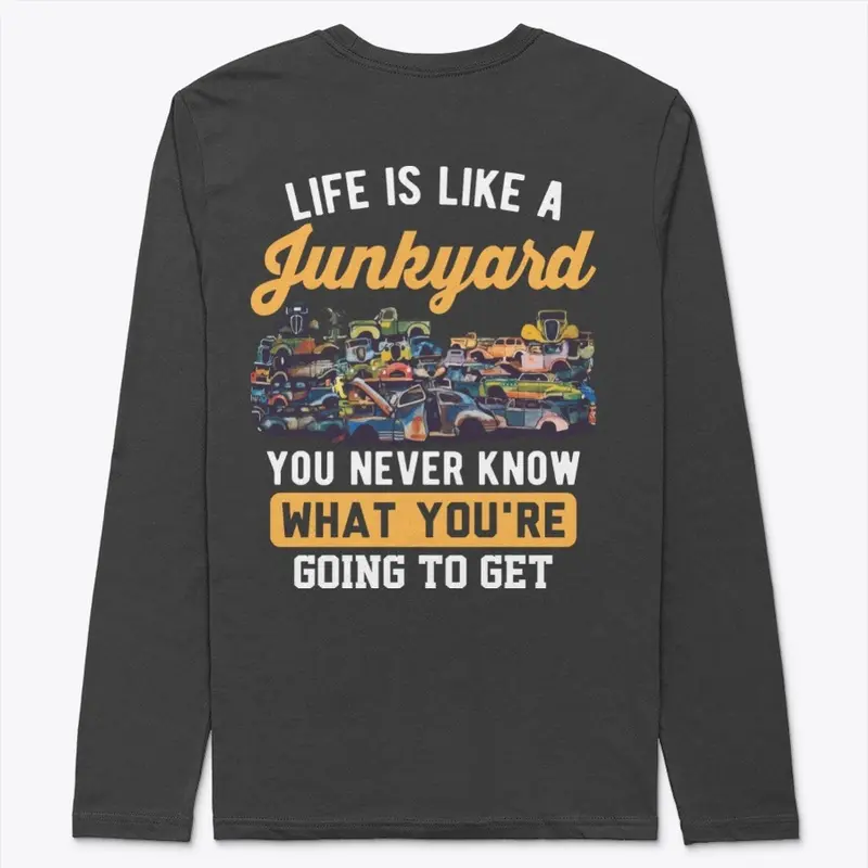 Life Is Like A Junkyard