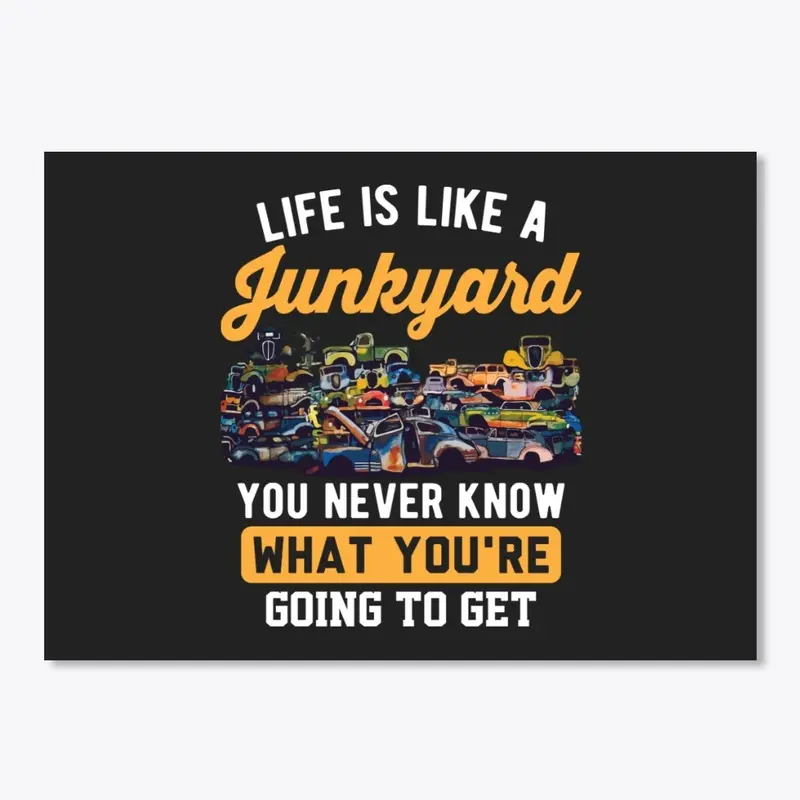 Life Is Like A Junkyard Sticker